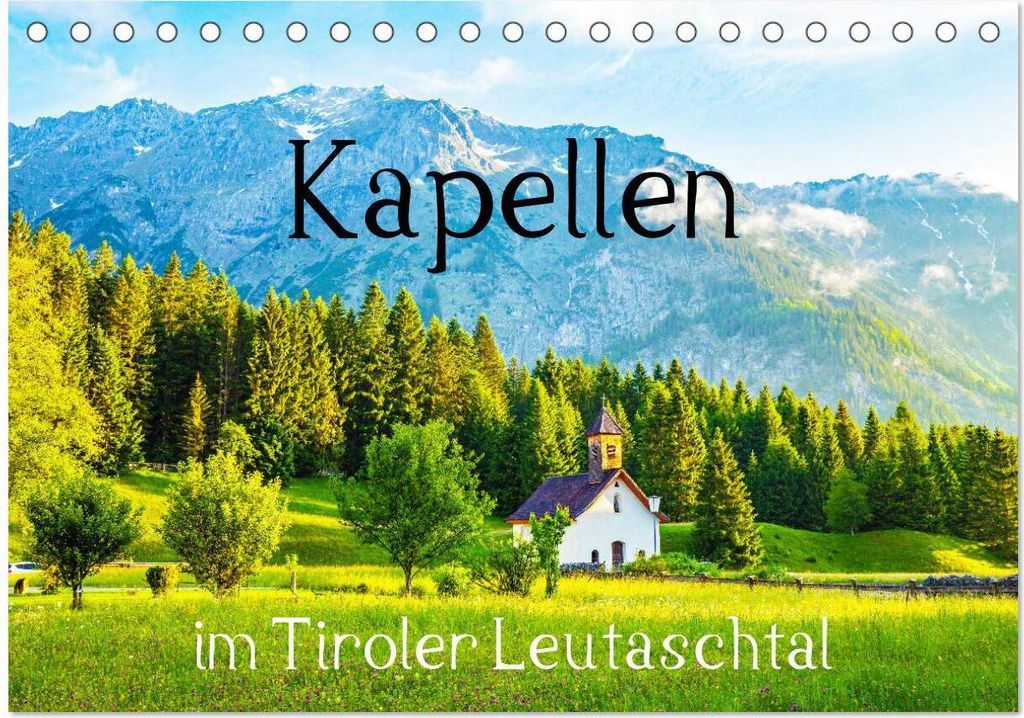 Kapellen im Tiroler Leutaschtal (Tischkalender 2026 DIN A5 quer), CALVENDO Monatskalender