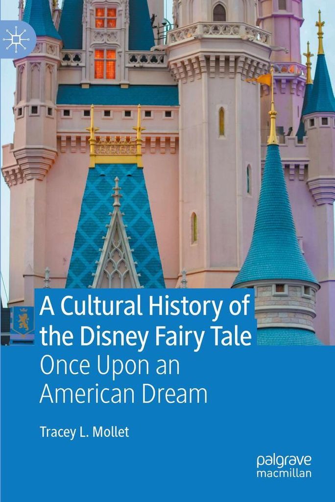 A Cultural History of the Disney Fairy Tale