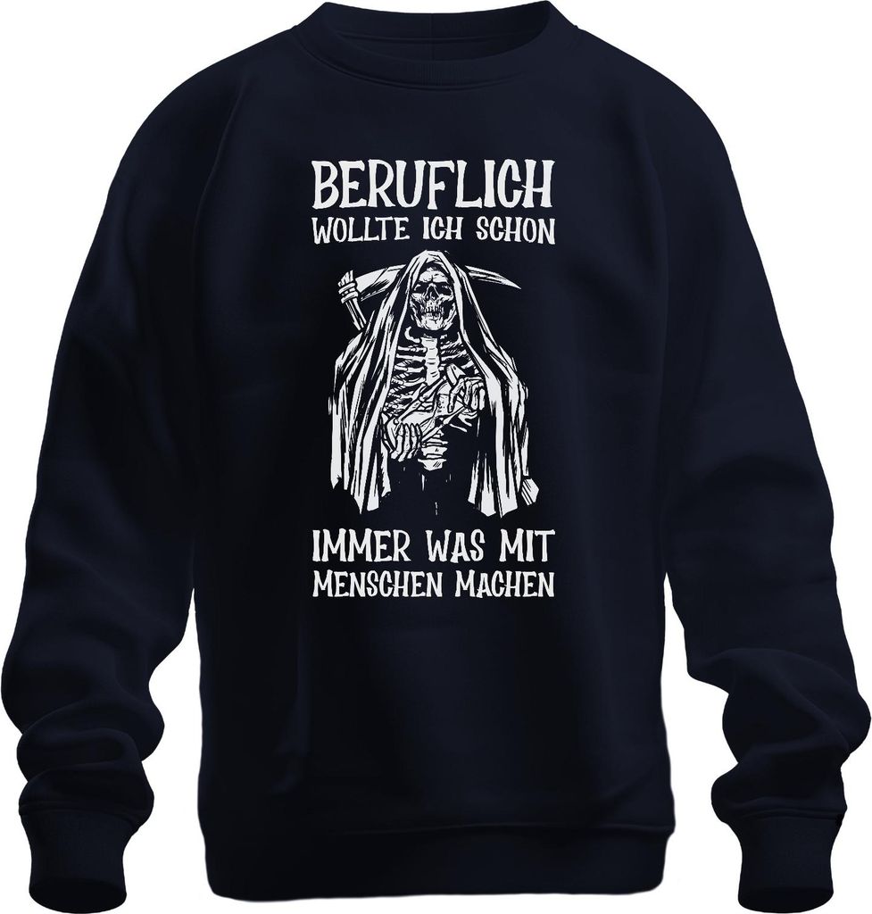 Beruflich wollte ich mit Menschen arbeiten Sensenmann Humor Dark Uni Sweatshirt Pullover, Navy, 3XL
