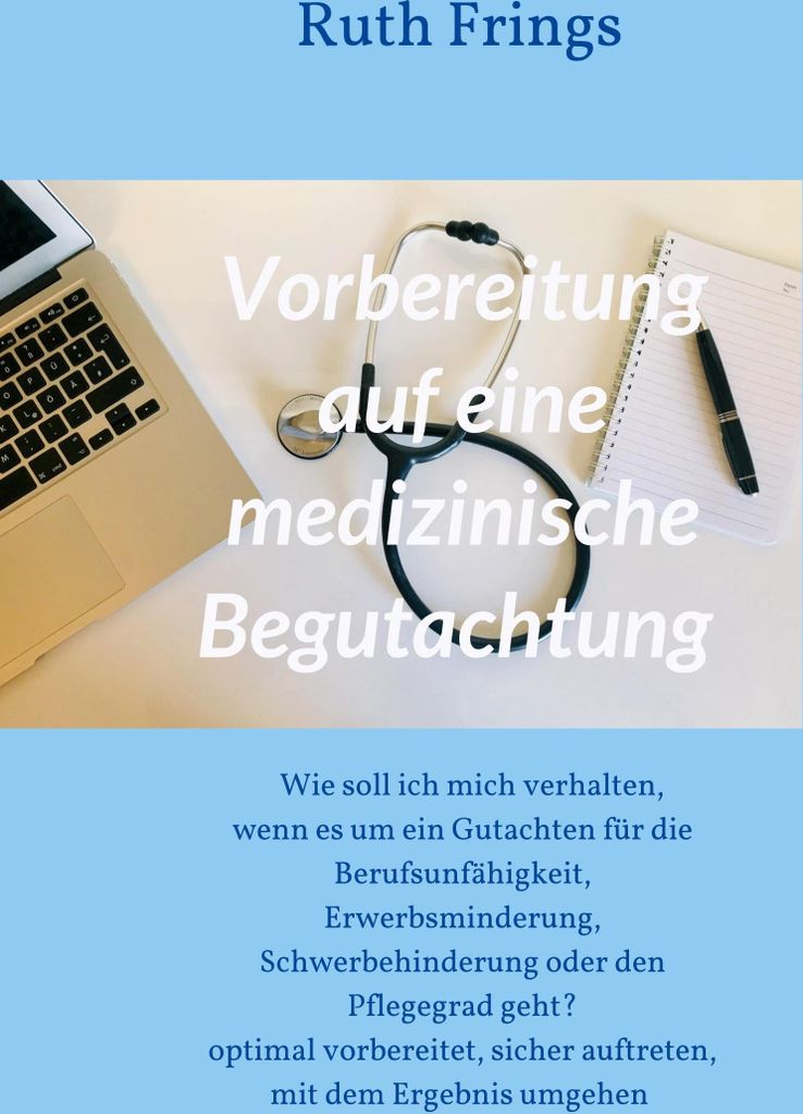 Vorbereitung auf eine medizinische Begutachtung
