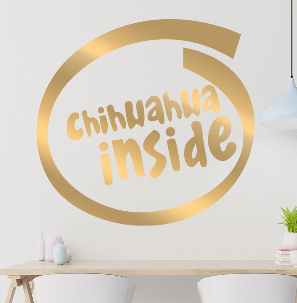 chihwahwa inside Wandtattoo in 6 Größen - Wandaufkleber Wall Sticker - Dekoration, Küche, Wohnzimmer, Schlafzimmer, Badezimmer