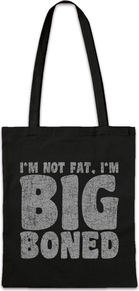 Urban Backwoods I'm Not Fat I'm Big Boned, Stofftasche, Farbe: Schwarz