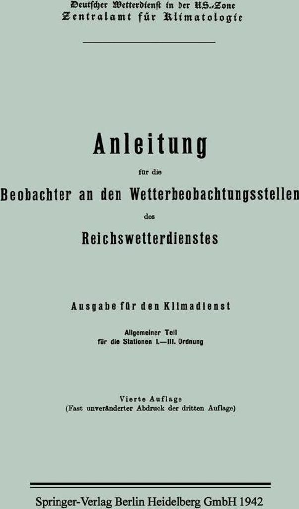 Anleitung für die Beobachter an den Wetterbeobachtungsstellen des Reichswetterdienstes