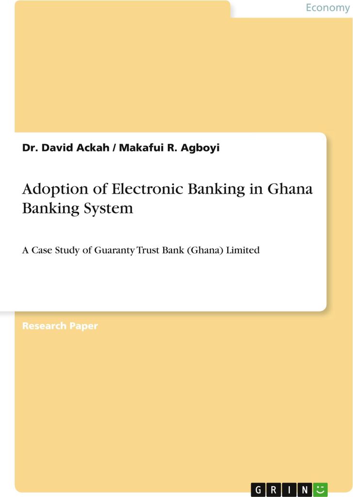 Adoption of Electronic Banking in Ghana Banking System