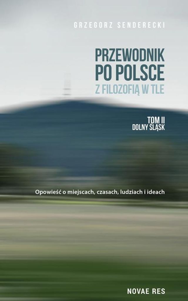 Przewodnik Po Polsce Z Filozofią W Tle T.2
