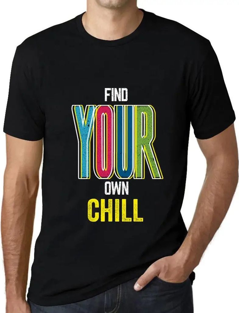 Herren Grafik T-Shirt Finde deine eigene Abkühlung – Find Your Own Chill – Öko-Verantwortlich Vintage Jahrgang Kurzarm Lustige Druck Geburtstag