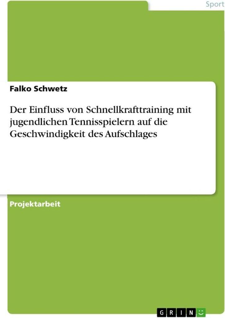 Der Einfluss von Schnellkrafttraining mit jugendlichen Tennisspielern auf die Geschwindigkeit des Aufschlages