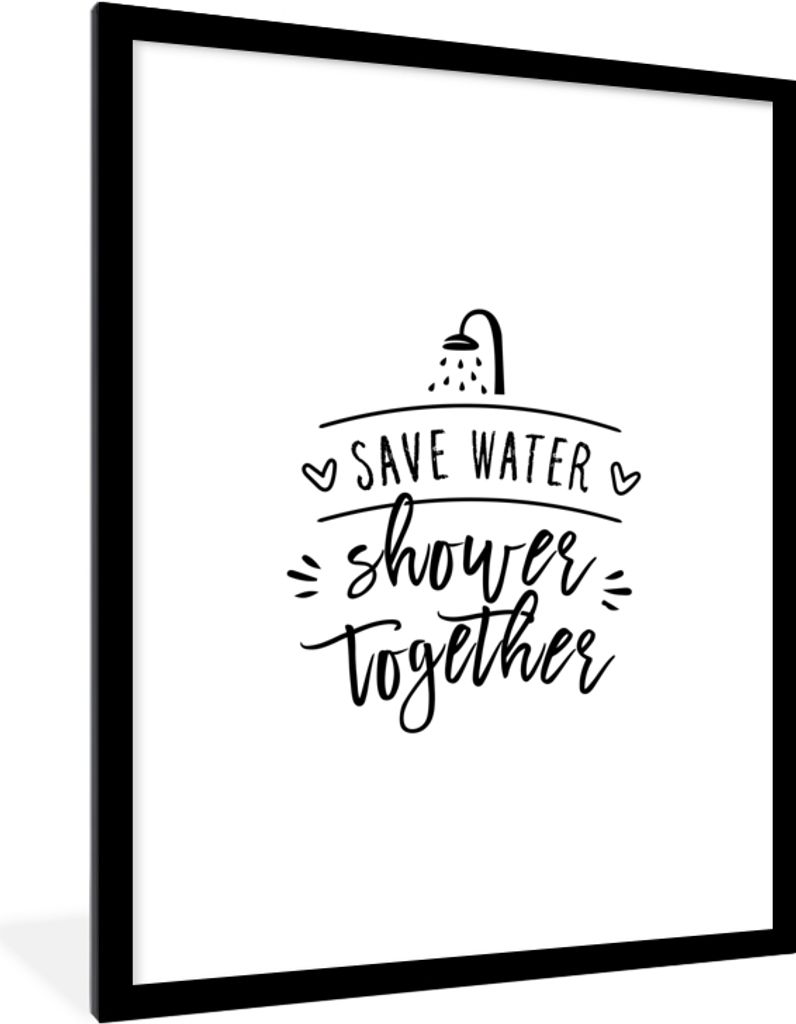 MuchoWow Gerahmtes Poster Sprichwörter - Zitate - Gemeinsam Wasser sparen duschen 60x80 cm - Poster mit Schwarzem Bilderrahmen Wandposter Rahmen...