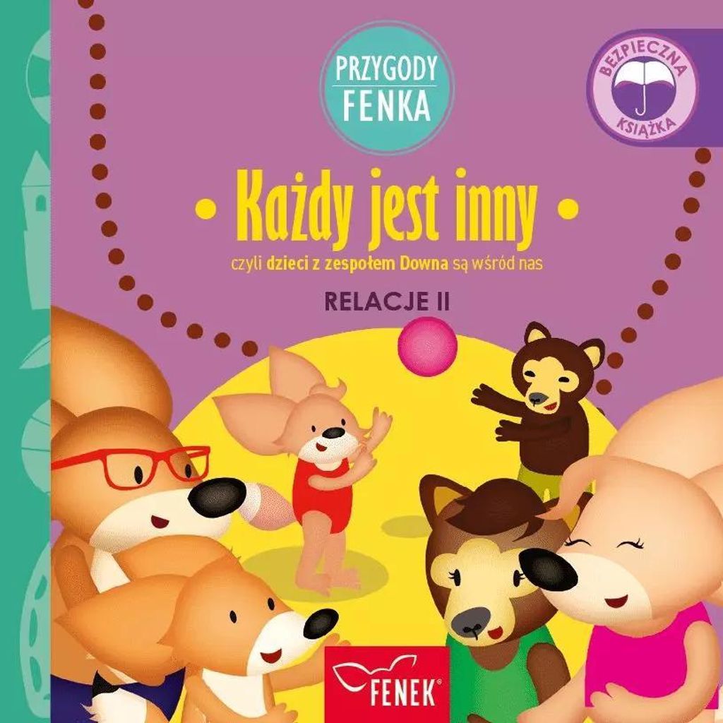 Każdy jest inny. Relacje II. Przygody Fenka