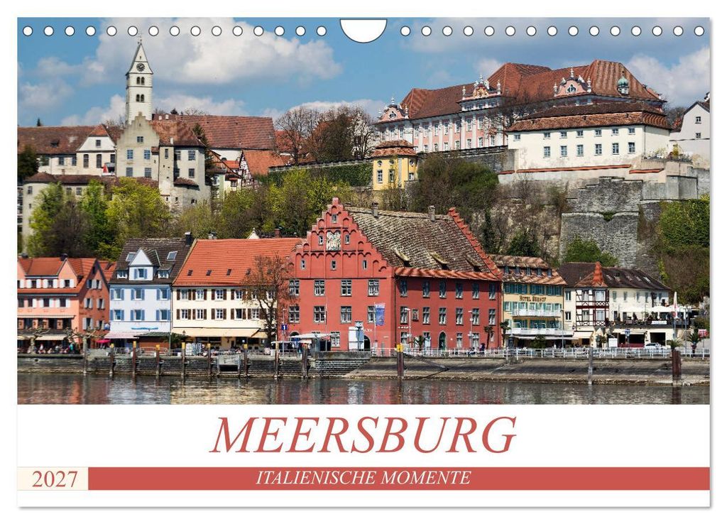 MEERSBURG - ITALIENISCHE MOMENTE (Wandkalender 2027 DIN A4 quer), CALVENDO Monatskalender