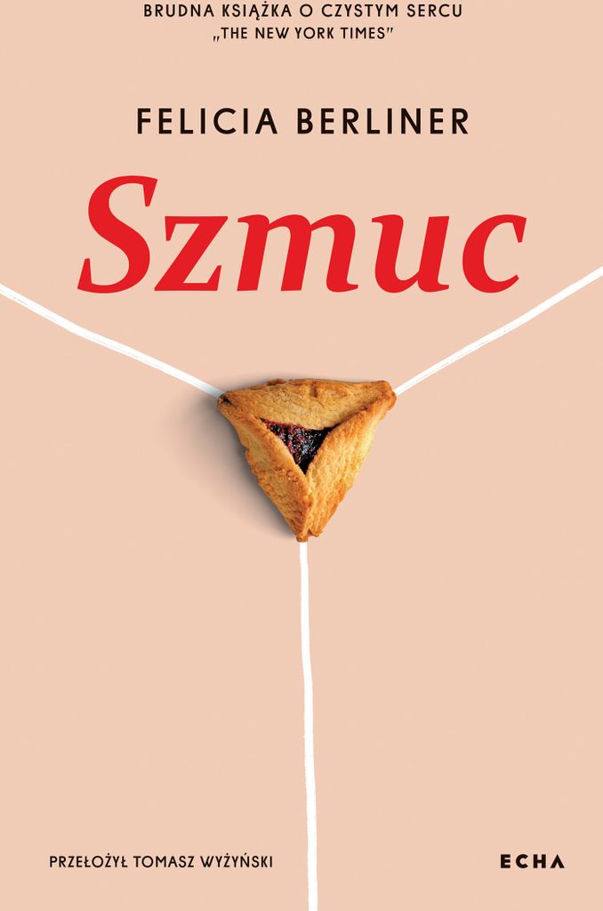 Szmuc - Powieść Felicii Berliner o poszukiwaniu siebie