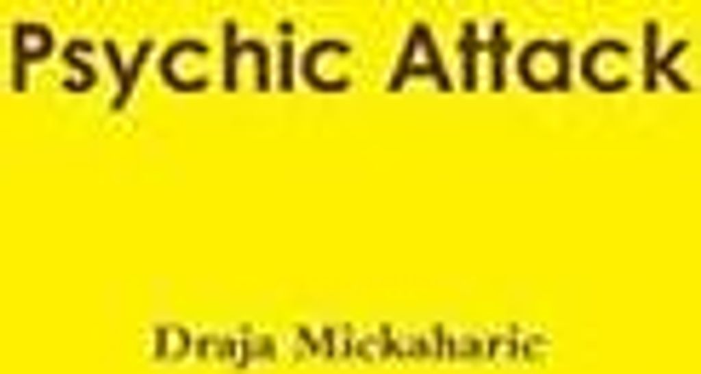 Psychic Attack.by Mickaharic, Draja New .=