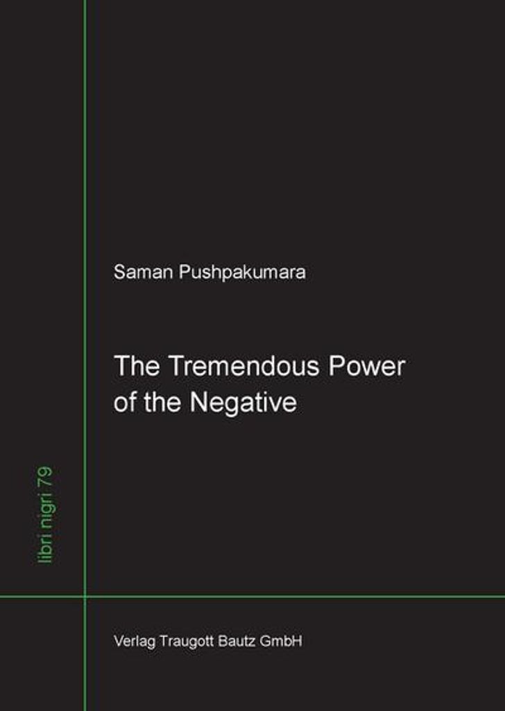 The Tremendous Power of the Negative
