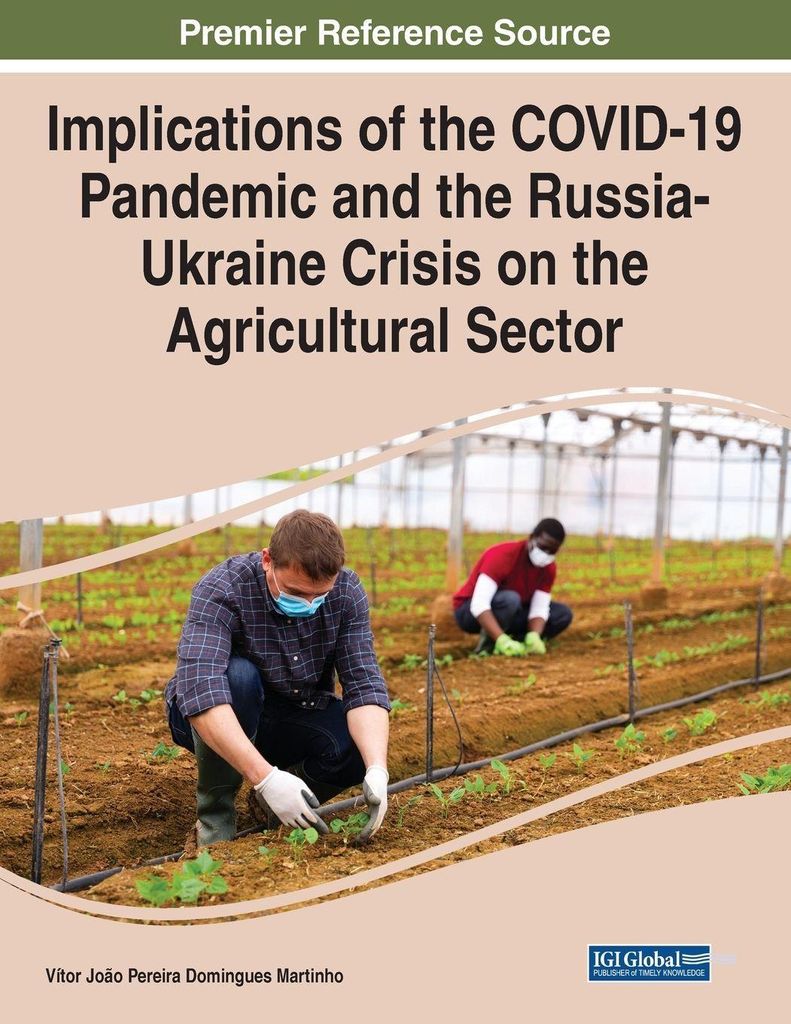 Implications of the Pandemic and the Russia-Ukraine Crisis on the Agricultural Sector