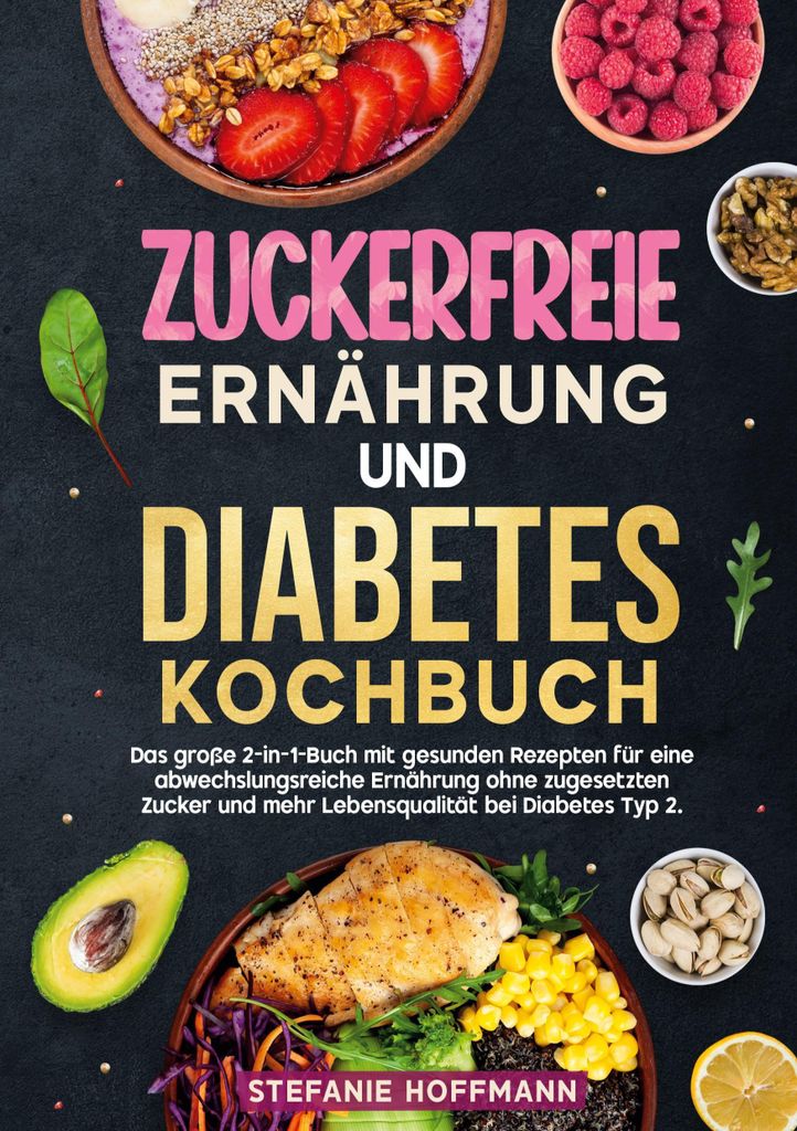 Zuckerfreie Ernährung und Diabetes Kochbuch