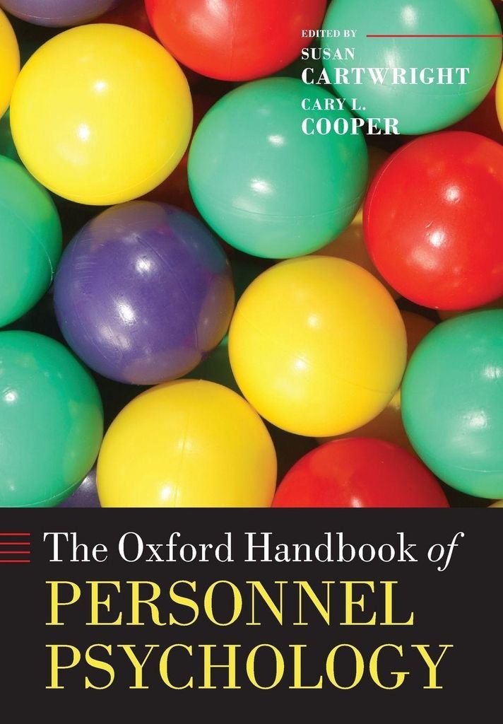 The Oxford Handbook of Personnel Psychology (Oxford Handbooks in Business and M