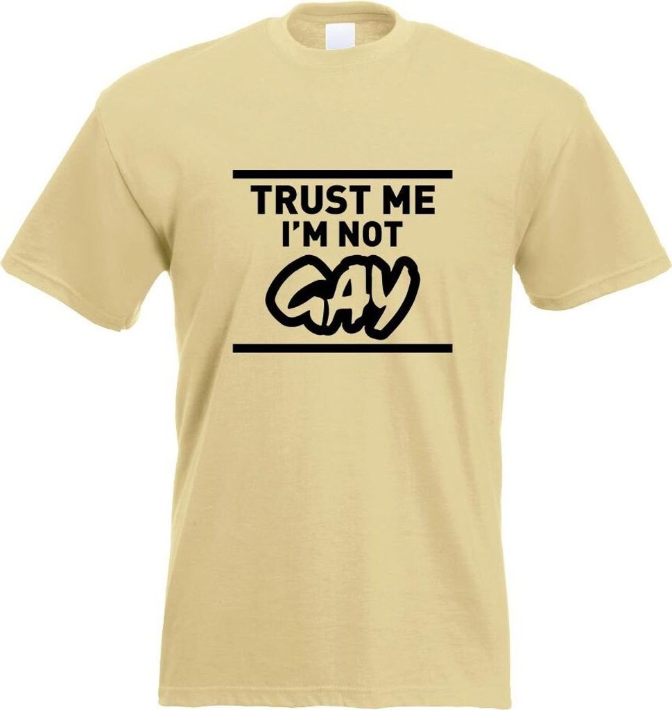 Kiwistar - T-Shirt - Khaki - Trust me, im not Gay schwul Motiv Bedruckt Funshirt Design Print - mit Motiv Bedruckt - Funshirt Design - Sport - Frei...