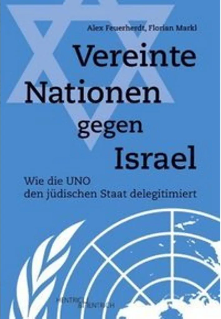 Livre Les Nations unies contre Israël : Essai sur le conflit et l'ONU