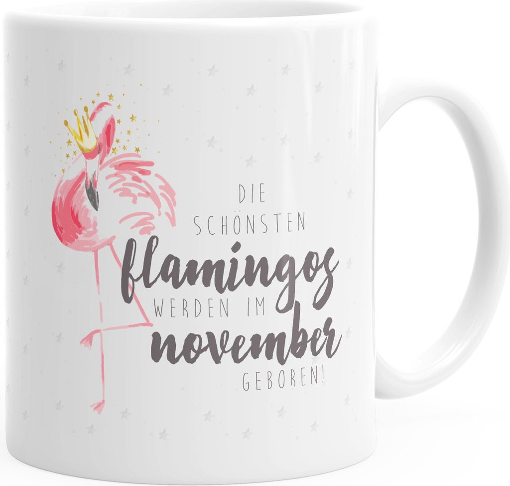 Geschenk-Tasse Flamingo Krone die schönsten Flamingos werden im November geboren MoonWorks Geburtstags-Tasse einfarbig weiß unisize