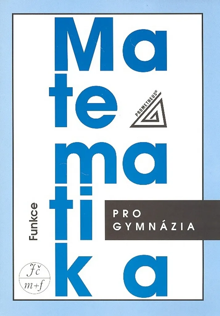 Livre de Mathématiques Fonctions avec CD pour Lycée Odvárko Oldřich