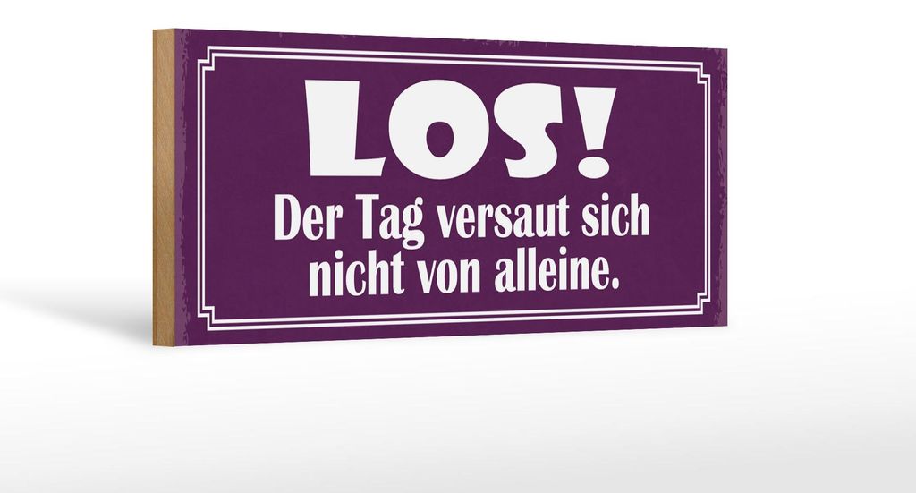 Holzschild Spruch 27x10cm Tag versaut nicht von alleine