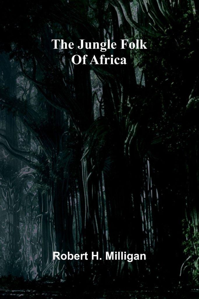 The Jungle Folk Of Africa
