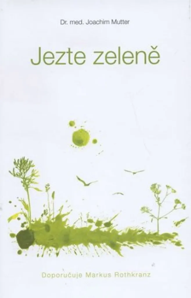 Livre de recettes Jezte Zeleně : guide pour une cuisine saine et verte