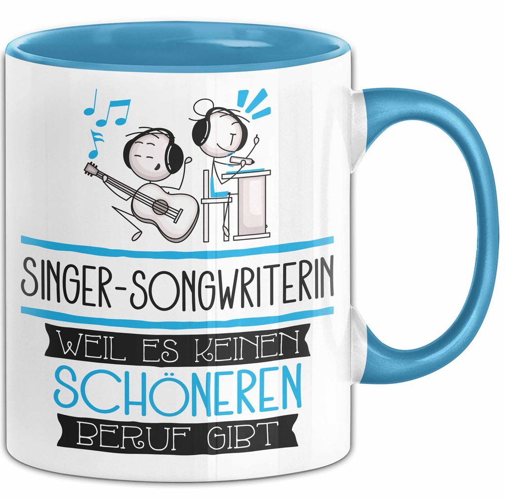 Singer-Songwriterin Weil Es Keinen Schöneren Beruf Gibt Tasse Geschenk für Eine Singer-Songwriterin Lustig (Blau)