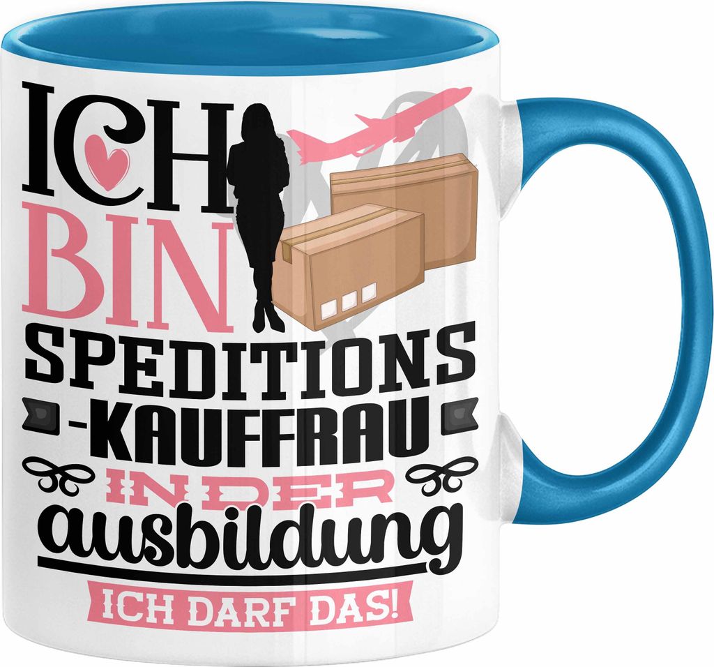 Speditionskauffrau Ausbildung Start Geschenk Tasse Ich Bin Speditionskauffrau In Der Ausbildung Ich Darf Das Kaffee-Becher Geschenkidee (Blau)