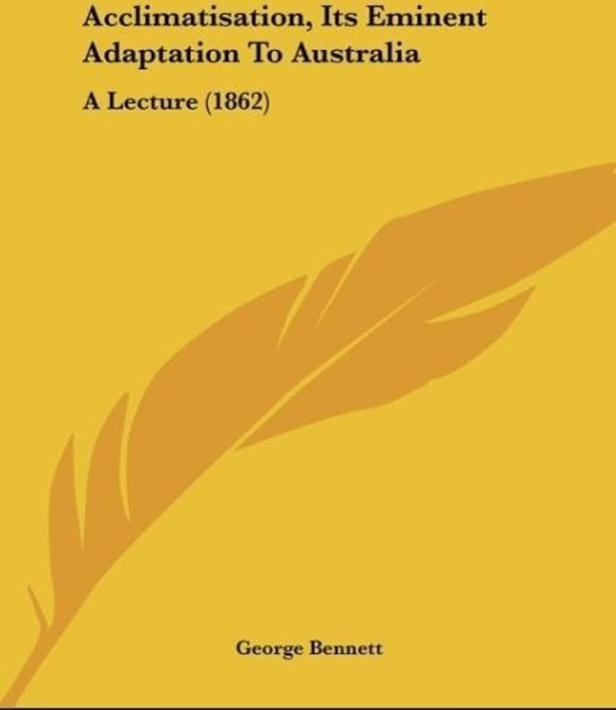 Acclimatisation, Its Eminent Adaptation To Australia