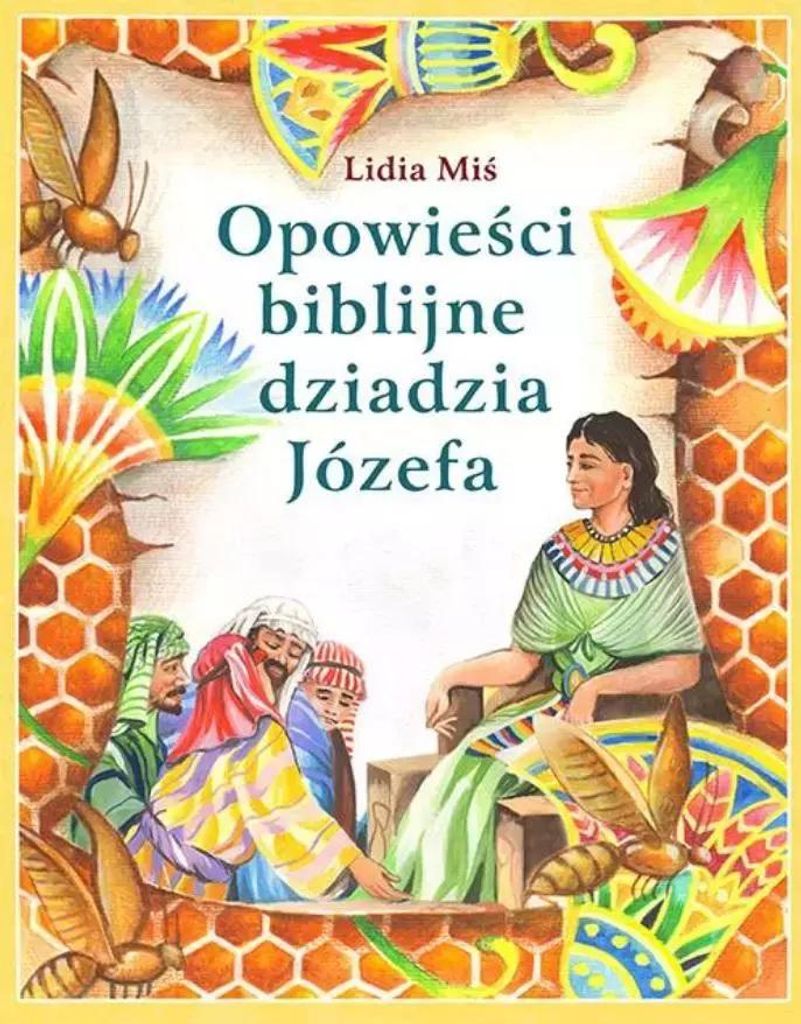 Opowieści biblijne dziadzia Józefa 1 - Lidia Miś (Für Kinder, Religion auf Polnisch)
