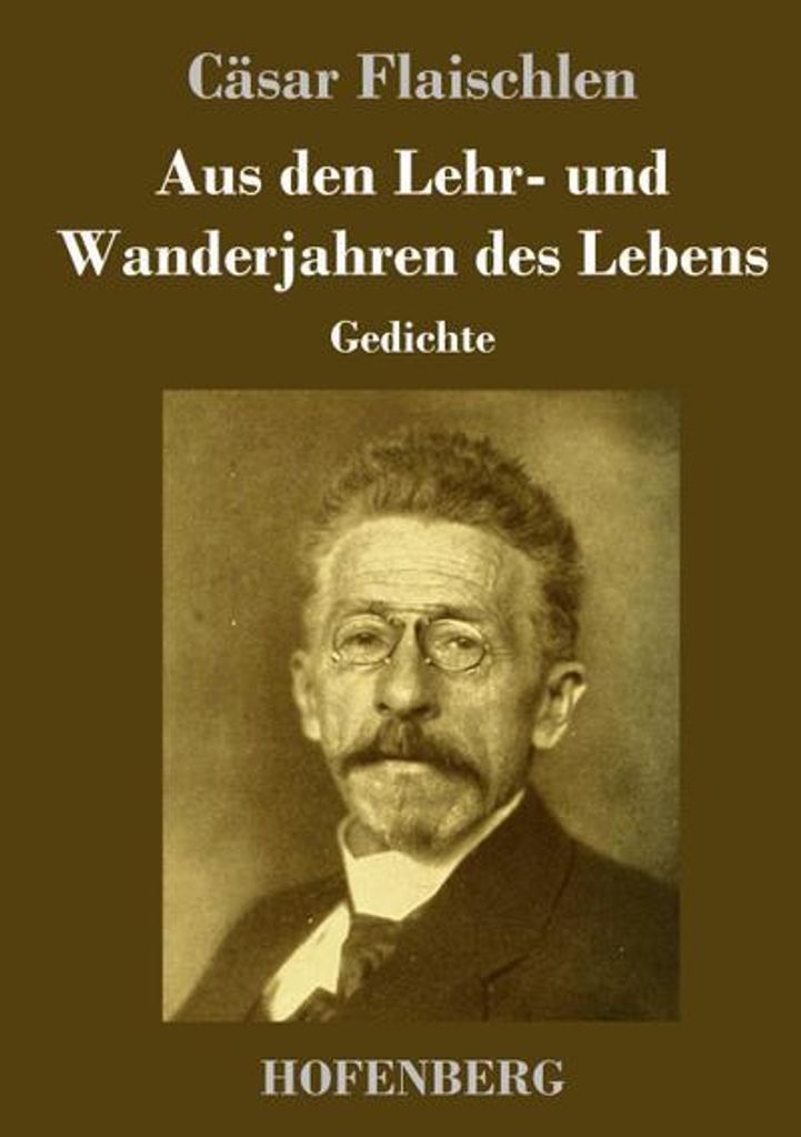 Aus den Lehr- und Wanderjahren des Lebens
