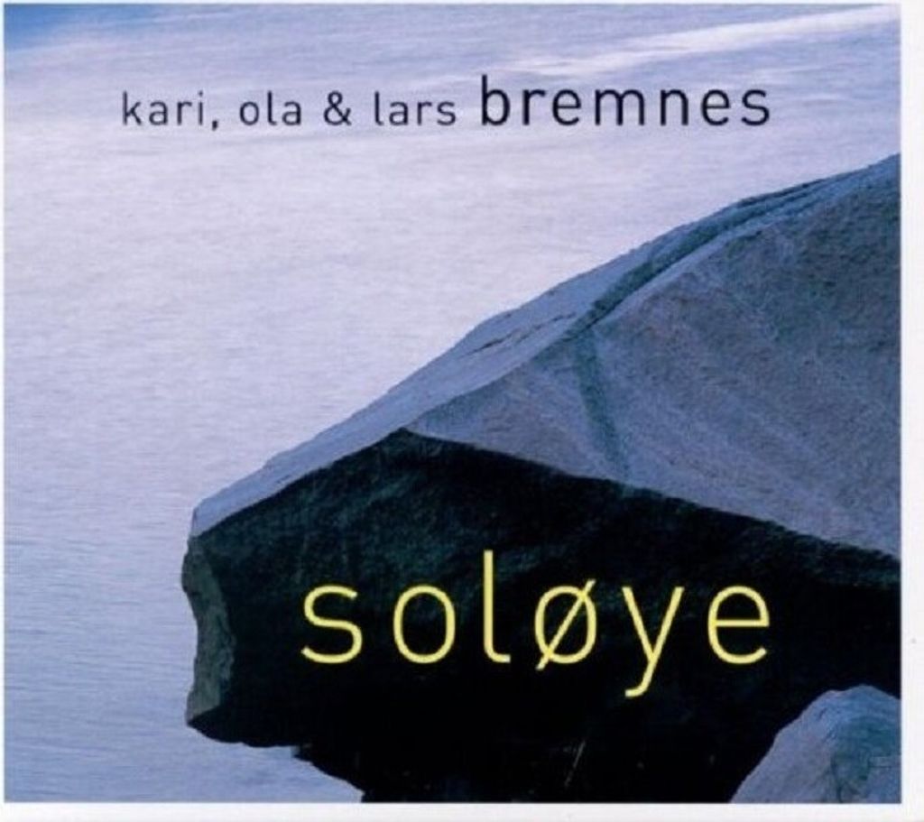 Bremnes,Kari,Ola & Lars-Solöye