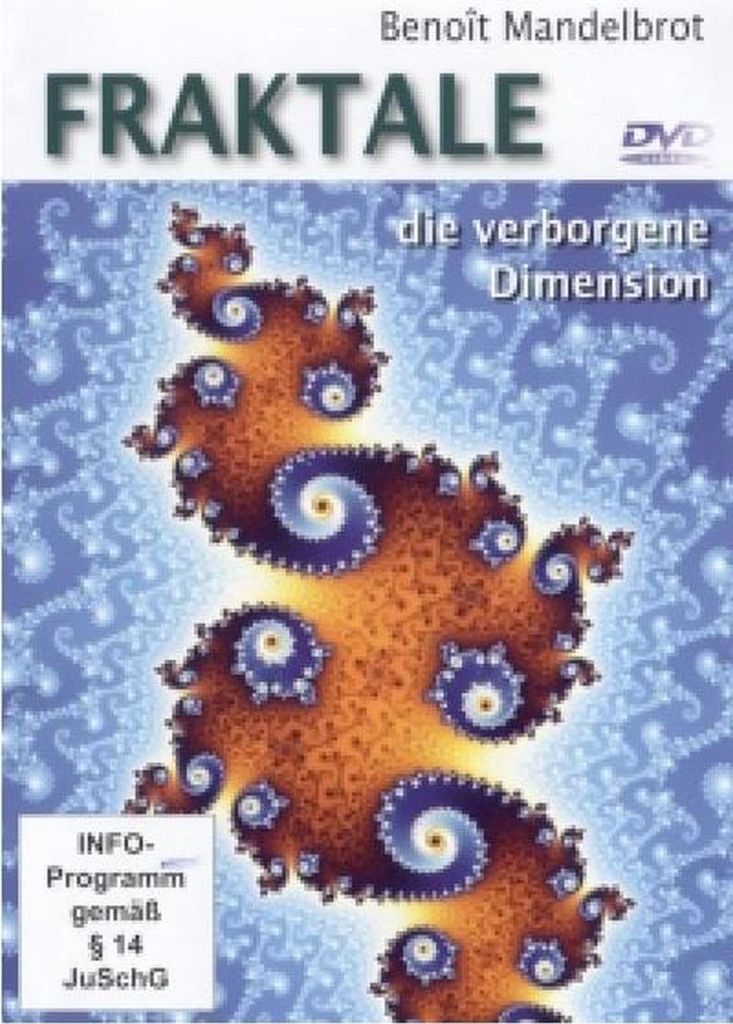 Benoit Mandelbrot: Fraktale - die verborgene Dimension