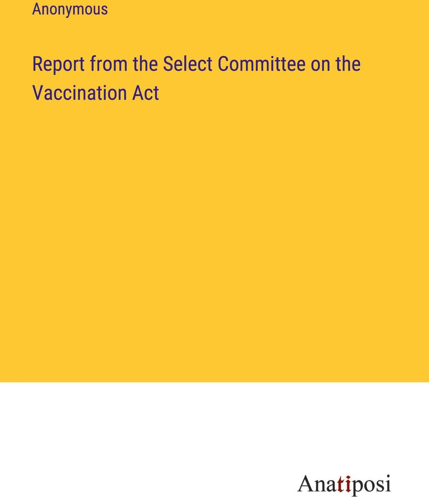 Report from the Select Committee on the Vaccination Act
