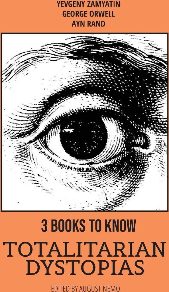 3 books to know - Totalitarian dystopias