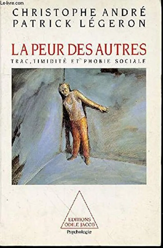 Livre de psychologie La peur des autres : guide contre l'anxiété
