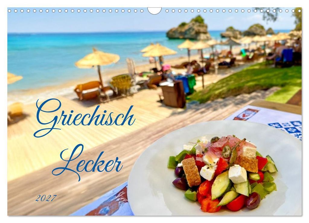 Griechisch Lecker (Wandkalender 2027 DIN A3 quer), CALVENDO Monatskalender