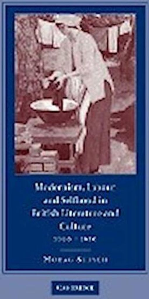 Modernism, Labour and Selfhood in British Literature and Culture, 1890 1930