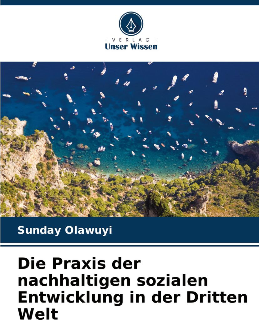 Die Praxis der nachhaltigen sozialen Entwicklung in der Dritten Welt