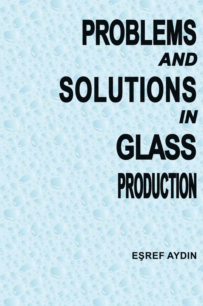 Problems and Solutions in Glass ProductIon