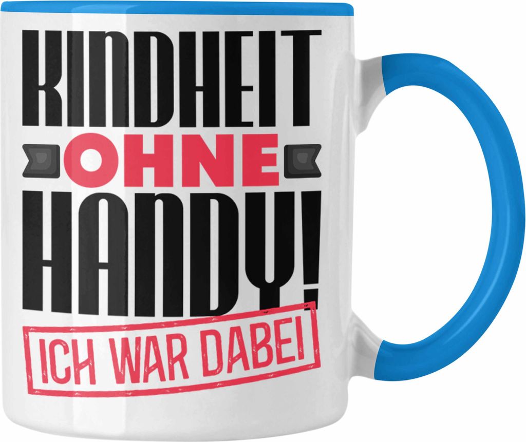 Trendation - Kindheit Ohne Handy Tasse Geschenk Ich War Dabei Nostalgie Geschenkidee Alte Zeiten (Blau)