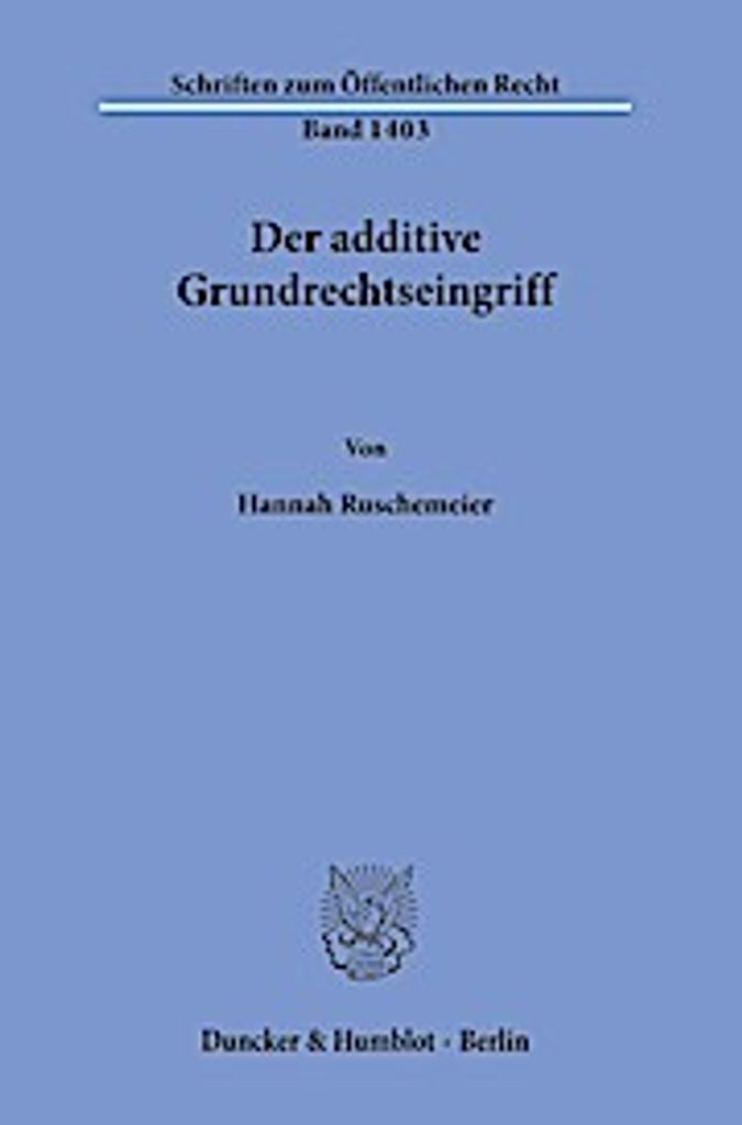 Der additive Grundrechtseingriff