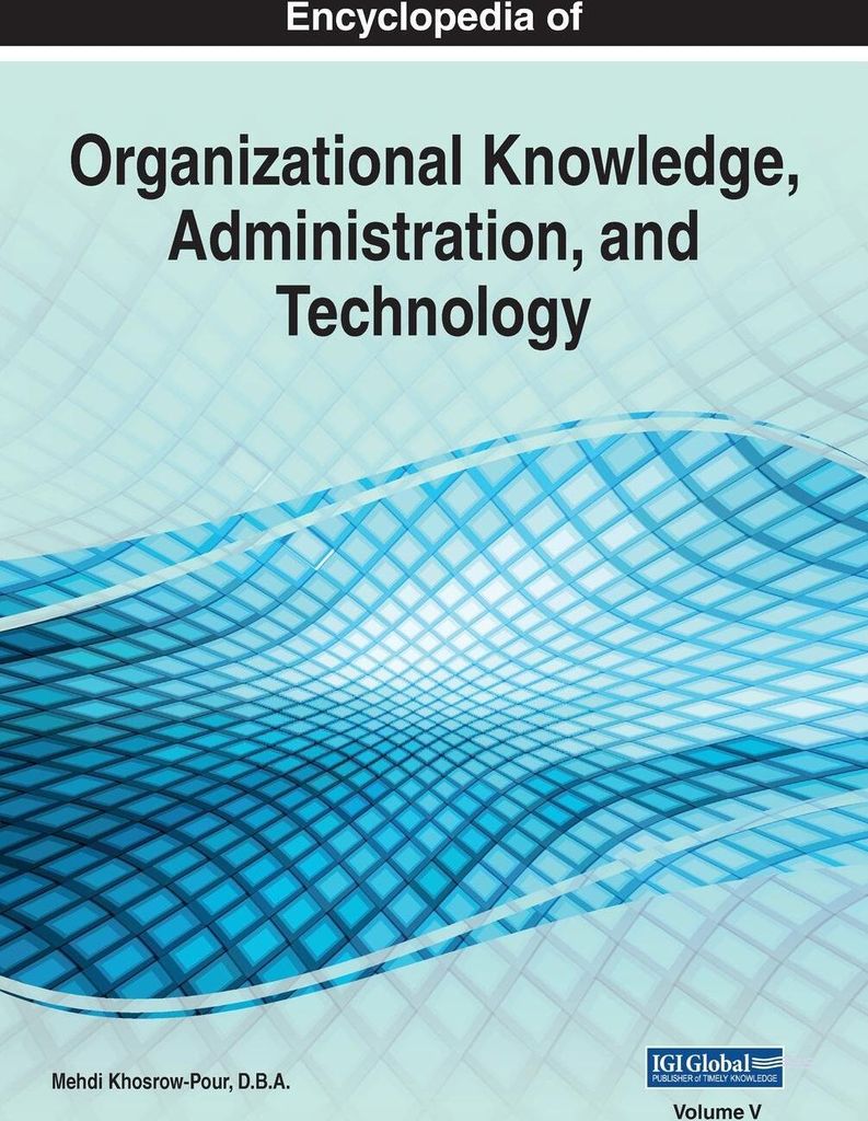 Encyclopedia of Organizational Knowledge, Administration, and Technology, VOL 5
