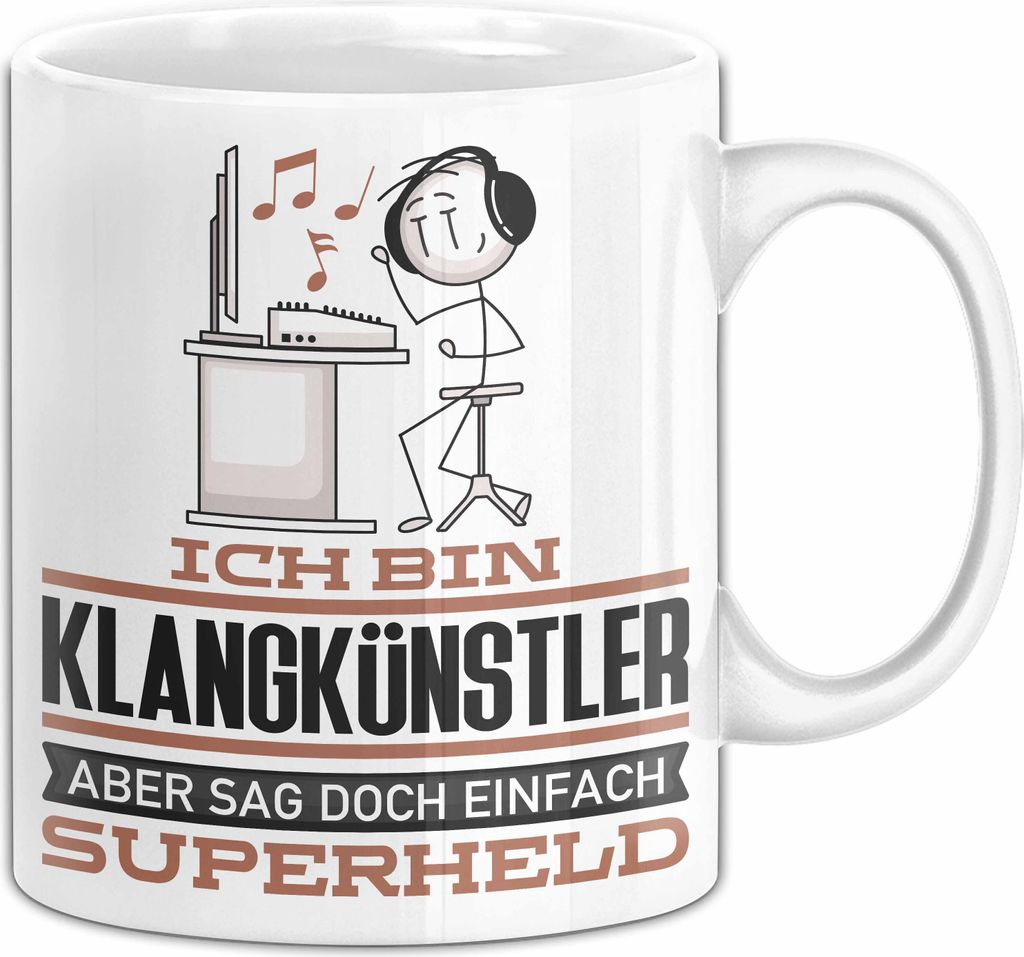 Klangkünstler Geschenk Tasse Ich Bin Klangkünstler Aber Sag Produktbild 