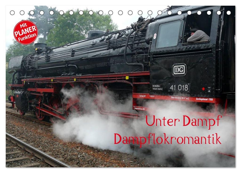 Unter Dampf - Dampflokromantik (Tischkalender 2027 DIN A5 quer), CALVENDO Monatskalender