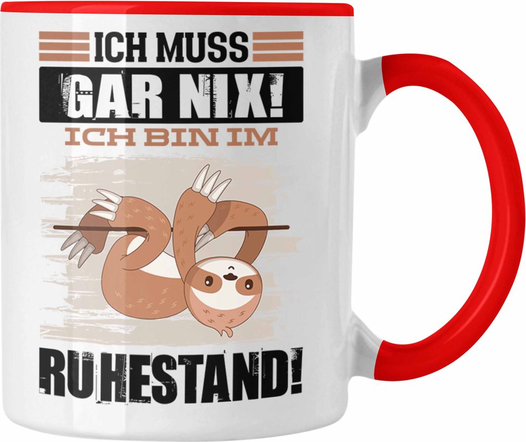 Trendation - Renter Tasse Geschenk Ich Muss Gar Nix Ich Bin Im Ruhestand Renterin Rentner Geschenkidee Abschied Ruhestand (Rot)