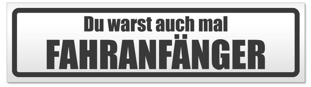 Kiwistar - Autoaufkleber - Dunkelgrau - 45 x 12 cm - Fahranfänger warst du auch - Hinweis Aufkleber Sticker für Auto, Kfz, Fahrrad, PKW, LKW
