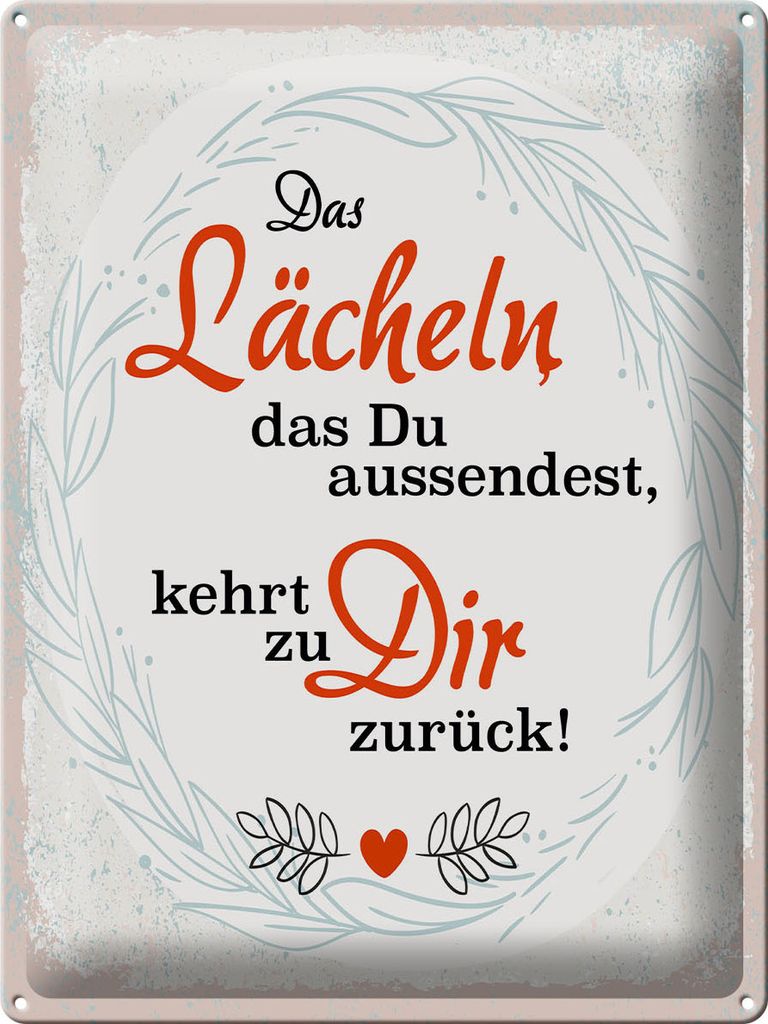 Blechschild Lächeln kommt zu DIR zurück, 40 x 30 cm, Blechschilder Spruch Glück Weisheit