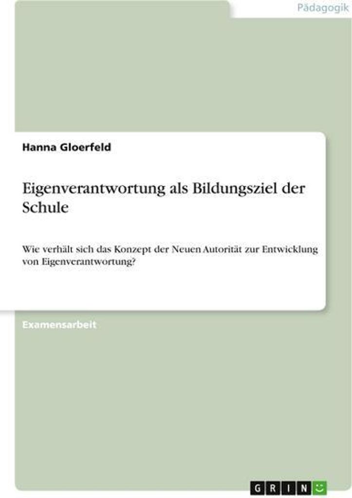 Eigenverantwortung als Bildungsziel der Schule